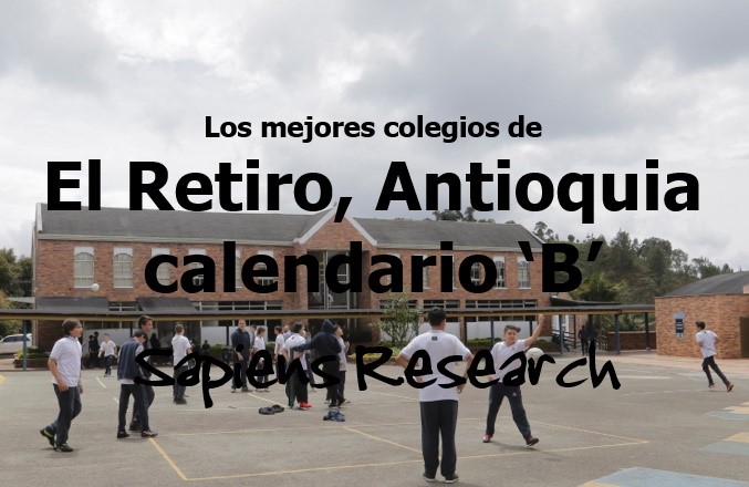 Ranking De Los Mejores Colegios De El Retiro, Antioquia Calendario ‘B ...